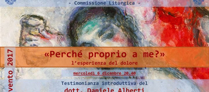 INCONTRO CULTURALE “Perchè proprio a me? l’esperienza del dolore”