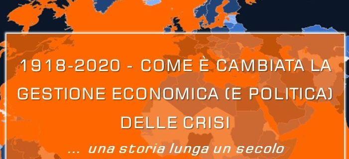 INCONTRO CULTURALE “1918-2020 – Come è cambiata la gestione economica (e politica) delle crisi. Una storia lunga un secolo”